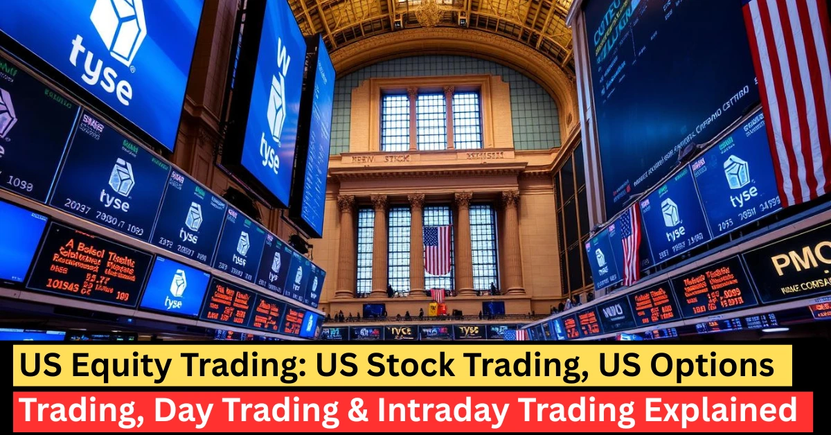 US Equity Trading & US Stock Trading from India