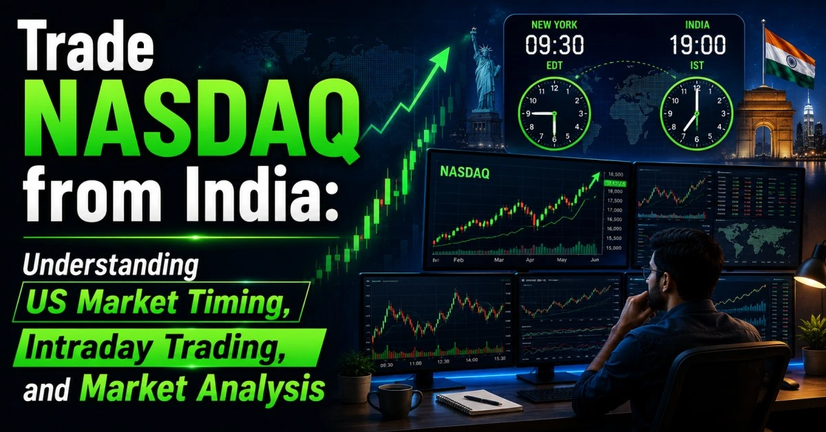 Trade NASDAQ from India with US market timing and analysis.